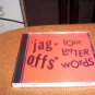 The Jag Offs / Four Letter Words CD ~ FREE SHIPPING~ $8.99