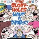 The Gloryholes CD Want a Divorce  ~ FREE SHIPPING~ $8.99 dirtnap records Pete Bagge art work Hate