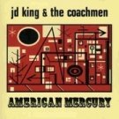 J D King & the Coachmen CD American Mercury SONIC YOUTH  ~ FREE SHIPPING~ $9.99