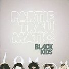 Black Kids CD Partie Traumatic ~ FREE SHIPPING~ $9.99