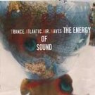 Trance Atlantic Air Waves CD The Energy of Sound ~ FREE SHIPPING~ $9.99 ELeCTRO RAVE
