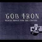 Gob Iron CD Death Songs for the Living  ~ FREE SHIPPING~ $9.99 Uncle Tupelo/Sun Volt's Jay Farrar