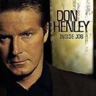 Don Henley CD Inside Job ~ FREE SHIPPING~ $9.99 THE EAGLES w/ glenn fry stevie wonder +