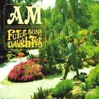 FREE SHIPPING~ $9.99 ~ AM cd Future Sons & Daughters NEO ALT POP GEM