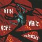 FREE S&H~ $9.99 ~ Thin White Rope CD The Ruby Sea
