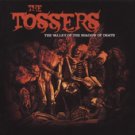 FREE S&H~ $9.99 ~ THE TOSSERS cd THE VALLEY OF THE SHADOW OF DEATH celtic punk ala pogues