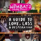 The Wombats CD FREE S&H ~ $9.99 ~ A Guide to Love, Loss LET'S DANCE TO JOY DIVISION