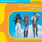 FREE S&H ~ $9.99 ~ Os Mutantes CD Everything is Possible 60s PSYCH WORLD POP
