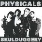 FREE S&H ~ The Physicals CD SkullDuggery '77 UK GLAM PUNK maniacs