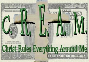 C.R.E.A.M.