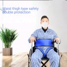 Waist Thigh Wheelchair Safety Belt Harness Non-Slip Seat Restraint Strap Protective Elder Patient