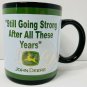 JOHN DEERE Mug 8 Ounce Coffee Tea Still Going Strong Enesco