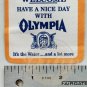 OLYMPIA BREWERY WELCOME Have A Nice Day Felt Decal/Sticker NOS 1970s