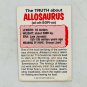 ALLOSAURUS Dinosaurs The Truth About 1 Topps Sticker Trading Card USA 1988