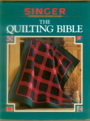 Singer Quilting Bible - 1997 Sewing Reference Library -Hardcover
