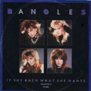 Bangles If She Knew What She Wants 12"" Single