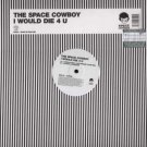 The Space Cowboy I Would Die 4 U 12"" Single