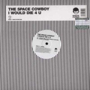 The Space Cowboy I Would Die 4 U 12"" Single