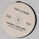 Tony Le Mans Higher Than High Promo12"" Single