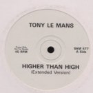 Tony Le Mans Higher Than High Promo12"" Single