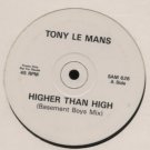 Tony Le Mans Higher Than High Promo12"" Single