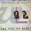 Wendy & Lisa Are You My Baby? 12"" Single