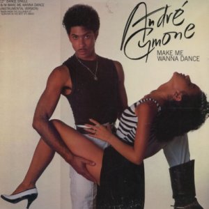 Andre Cymone Make Me Wanna Dance 12"" Single