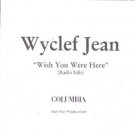 Wyclef Jean - Wish You Were Here - UK Promo CD Single