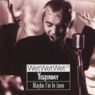 Wet Wet Wet - Yesterday - UK  CD Single