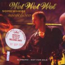 Wet Wet Wet - Somewhere Somehow - UK Promo  CD Single