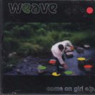 Weave - Come On Girl EP - UK  CD Single