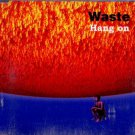Waste - Hang On - UK  CD Single