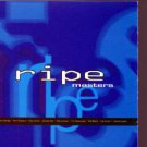 Various - Ripe Masters - UK CD Various - Ripe Masters - UK CD