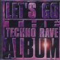 Various - Let's Go - The Techno Rave Album - UK CD
