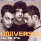 Universal - Kill The Pain - UK Promo CD Single Universal - Kill The Pain - UK Promo CD Single