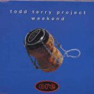 Todd Terry Project - Weekend - UK CD Single Todd Terry Project - Weekend - UK CD Single