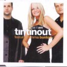 Tin Tin Out - What I Am - UK CD Single