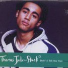 Thomas Jules-Stock - Didn't I Tell You True - UK Promo  CD Single