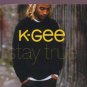 K-Gee - Stay True - UK Promo CD Single