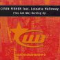 Cevin Fisher ft Loleatta Holloway - (You Got Me) Burning Up - UK  CD Single