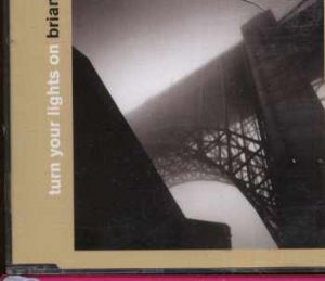 Brian - Turn Your Lights On - UK  CD Single