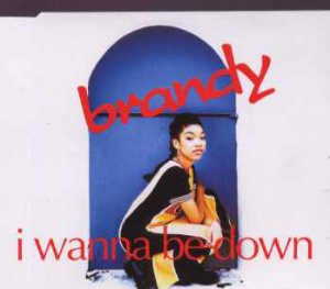 Brandy - I Wanna Be Down - UK  CD Single
