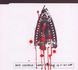 Boy George - Same Thing In Reverse - UK CD Single