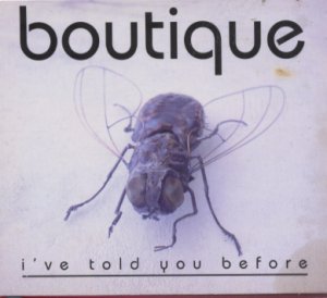 Boutique - I've Told You Before - UK  CD Single