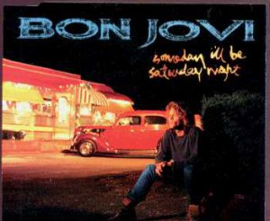 Bon Jovi - Someday I'll Be Saturday Night - UK Promo CD Single