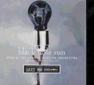 Bobo & The London Session Orchestra - Black Hole Sun - Germany  CD Single