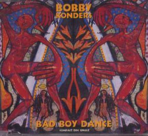 Bobby Konders - Bad Boy Dance - UK  CD Single