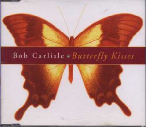 Bob Carlisle - Butterfly Kisses - UK  CD Single
