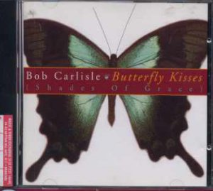 Bob Carlisle - Butterfly Kisses - UK  CD