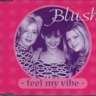 Blush - Feel My Vibe - UK  CD Single